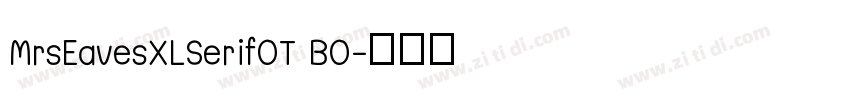 MrsEavesXLSerifOT BO字体转换